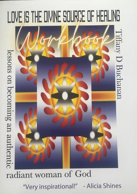 Love is the Divine Source of Healing Workbook